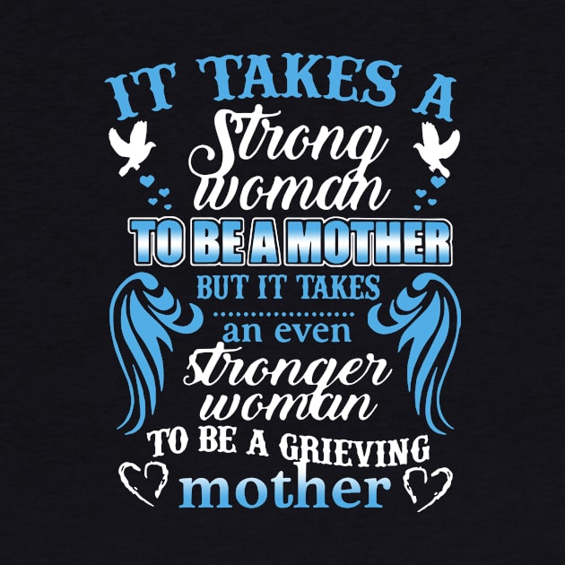 It Takes A Strong Woman To Be A Mother But It Takes An Even Stronger Woman To Be A Grieving Mother by hathanh2